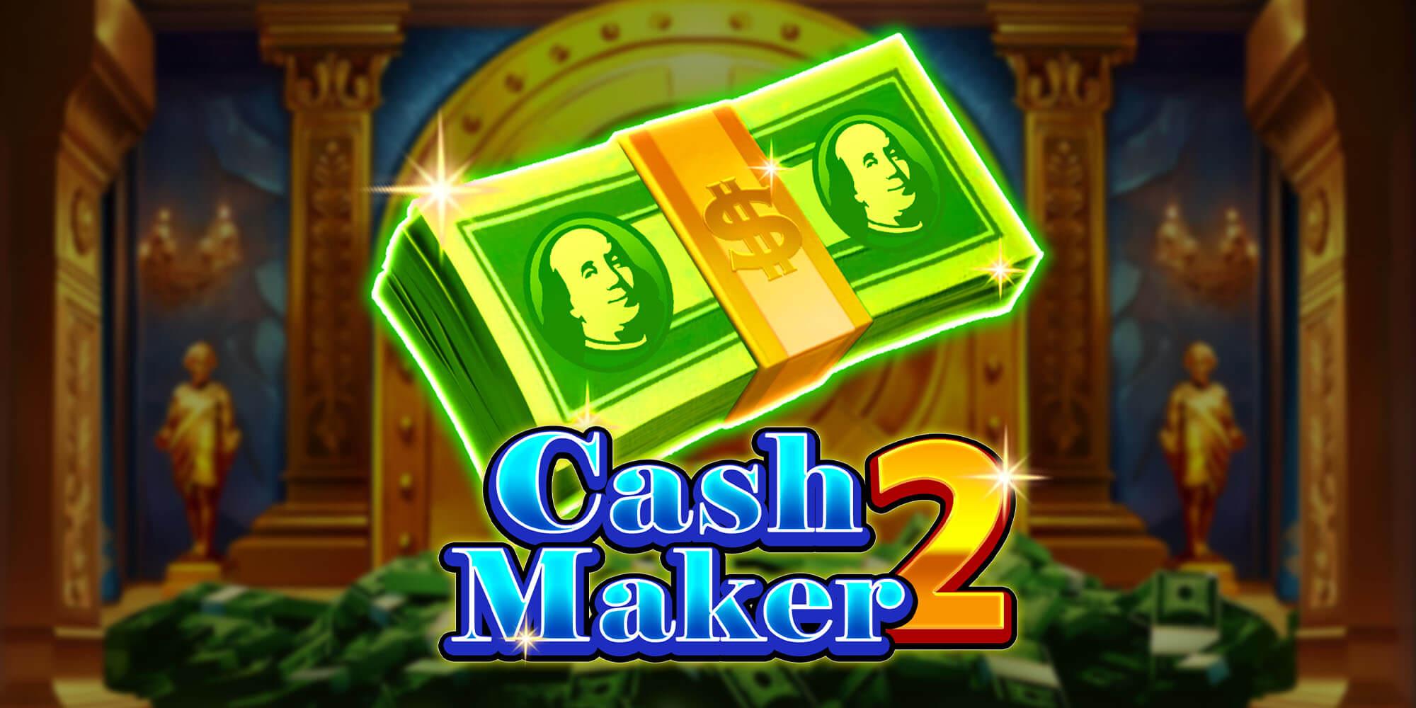 Cash Maker 2